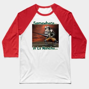 Somewhere in La Mancha Baseball T-Shirt